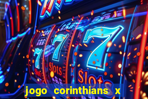 jogo corinthians x fortaleza ao vivo gratis